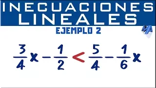 Inecuaciones de Primer Grado - Lineales con fracciones| Ejemplo 1