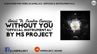 Avicii - Without You ft. Sandro Cavazza (Official Instrumental + Studio Acapella)