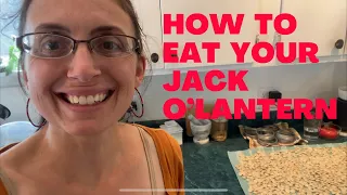 How to Eat Your Jack O’Lantern