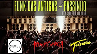 🏆🔥PASSINHO - FUNK DAS ANTIGAS (SET MIXADO)