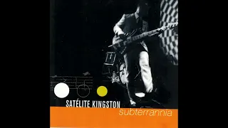 Satélite Kingston -  Subterrannia - Álbum Completo