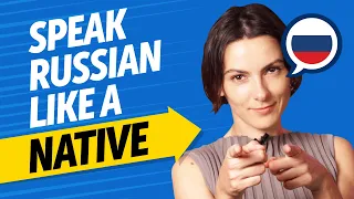 Speak Russian Fluently: Native Level Conversations Made Easy