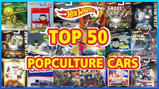 TOP 50 HOT WHEELS POP CULTURE CARS FROM ALL TIME