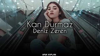 Deniz Zeren - Kan Durmaz ( Ufuk Kaplan Remix )