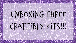 Craftibly Unboxing Three Diamond Painting Kits