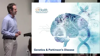 Genetics & Parkinson's Disease - UF PD Educational Symposium 2023