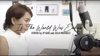 If the World Was Ending - JP Saxe and Julia Michaels (Cover by Christine)