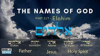 The Names of God - 2/7 - Elohim