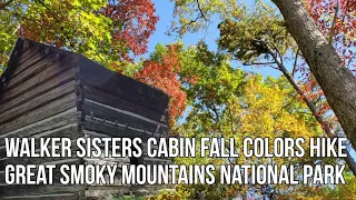 Fall Hike to Walker Sisters Cabin & Little Greenbriar School Great Smoky Mountain National Park 2020