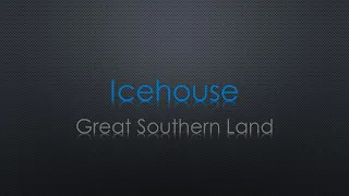 Icehouse Great Southern Land Lyrics