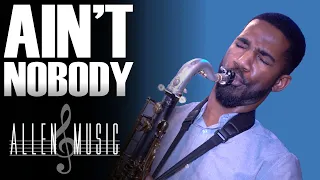 Ain't Nobody - Chaka Khan (Saxophone Cover)