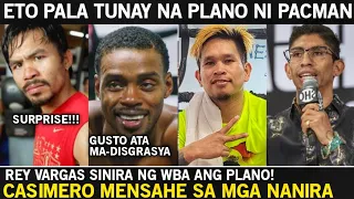 Pacquiao May Tinatago na Plano | Casimero Emosyonal may Mensahe | Vargas Sira ang Plano!