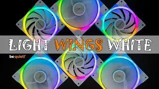 Be Quiet! Light Wings White ARGB PC Case Fans | Review and Unboxing