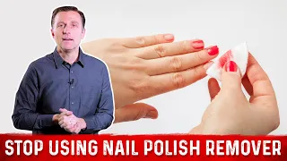Dangers Of Using Nail Polish Remover (Acetone) – Dr. Berg