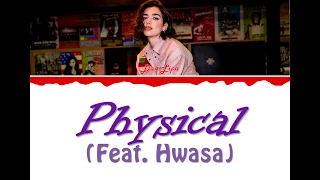 Dua Lipa(두아 리파) - Physical (Feat. Hwasa(화사)) Lyrics [영어가사_한국어발음_한국어번역] [Color Coded_Han_Rom_Eng]