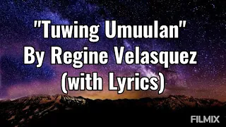 Tuwing Umuulan by Regine Velasquez with lyrics