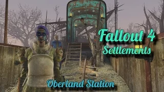 Fallout 4: Settlements! Oberland Station