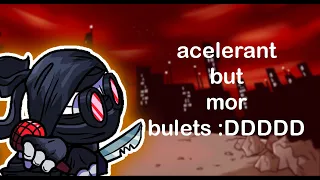 Accelerant but I added more bullets.