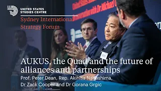 SISF | Panel 4: AUKUS, the Quad and the future of alliances and partnerships