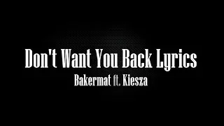 Bakermat ft  Kiesza - Don't Want You Back Lyrics