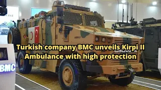Turkish company BMC unveils Kirpi II Ambulance with high protection