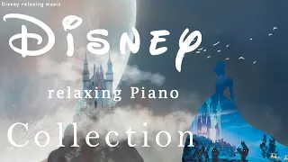 디즈니 OST 노래 모음 50곡 🏰 Disney RELAXING PIANO Collection -Sleep Music, Study Music, Calm Music Vol 6