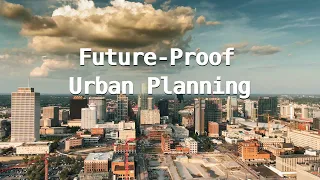 Future-Proof Urban Planning