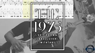 The 1975 - Settle Down (bass cover with TABS)