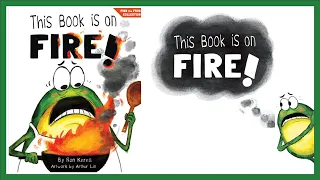 This Book Is On Fire!: A Funny And Interactive Story For Kids. Read Aloud Kids Books