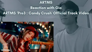 ARTMS Reaction with Gio ARTMS ‘Pre3 : Candy Crush' Official Track Video