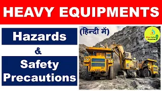 Heavy Equipment Safety | Heavy Equipment - Hazards & Precautions | Safety Tips for Heavy Equipment