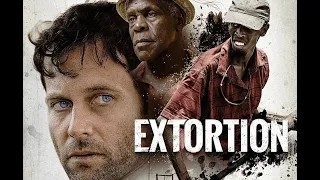 "Вымогательство" (2017) "Extortion"