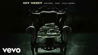 Melvoni - GET MONEY (Official Audio) ft. DDG, Tyla Yaweh