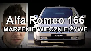 Alfa Romeo 166 – czyli marzenie wiecznie żywe