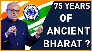 75th Independence day for an ancient nation : Bharat
