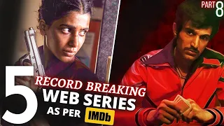 TOP 5 Indian WEB SERIES Beyond Imagination😳IMDB Highest Rating (Part 8)