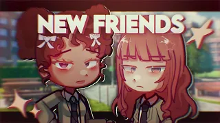 ✮ NEW FRIENDS | glmv [OC]