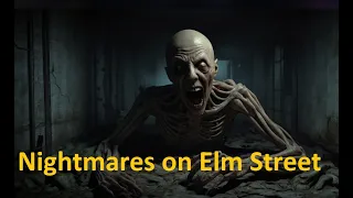 Nightmares on Elm Street. Scary/Horror stories.