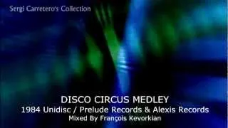 Disco Circus Medley 1984 Mixed by François Kevorkian