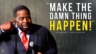 Prepare Yourself through the Path of most resistance | Les Brown | David Goggins