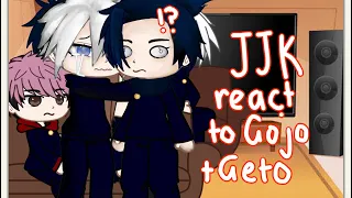 JJK react to Gojo ( + Geto ) Part 1