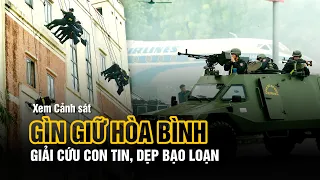 [VIDEO] Mãn nhãn Cảnh sát gìn giữ hòa bình trình diễn dẹp bạo loạn, giải cứu con tin