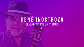 René Inostroza - El Canto de la Tierra