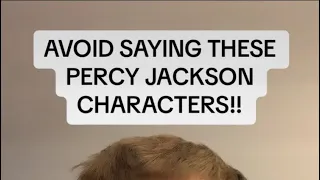 AVOID SAYING THE SAME THING AS ME! Percy Jackson Characters Edition