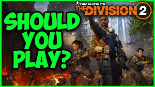 The Division 2 - Should you Play? (2022 Review)