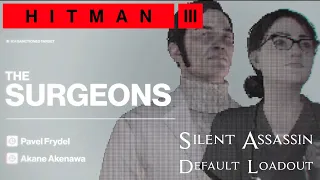 Hitman 3 - Elusive Target - The Surgeons Year 2 -  Silent Assassin with Default Loadout