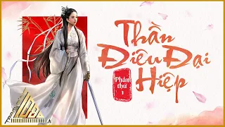 THẦN ĐIÊU ĐẠI HIỆP | PHẦN 01 | KIM DUNG | HẺM RADIO | TRẠM DỪNG 1080