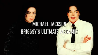 Michael Jackson - Briggsy's Ultimate Megamix (Fan Music Video)