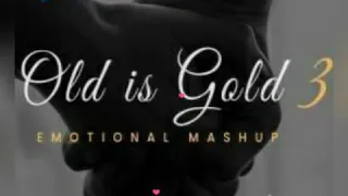 Old is Gold Mashup 3 songs