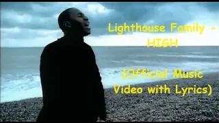 Lighthouse Family - HIGH  (Official Music Video with LYRICS)